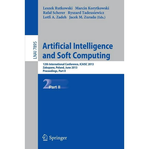 Artificial Intelligence and Soft Computing: 12th International Conference, Icaisc 2013, Zakopane, Poland, June 9-13, 201, (Paperback)