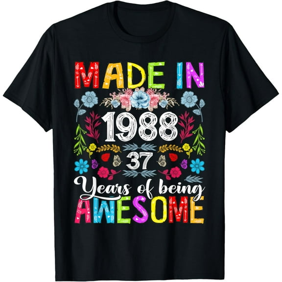 37 Years Old Made In 1988 Funny Floral 37th Birthday Women T-Shirt