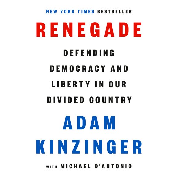 Pre-Owned Renegade: Defending Democracy and Liberty in Our Divided Country (Hardcover) 0593654161 9780593654163