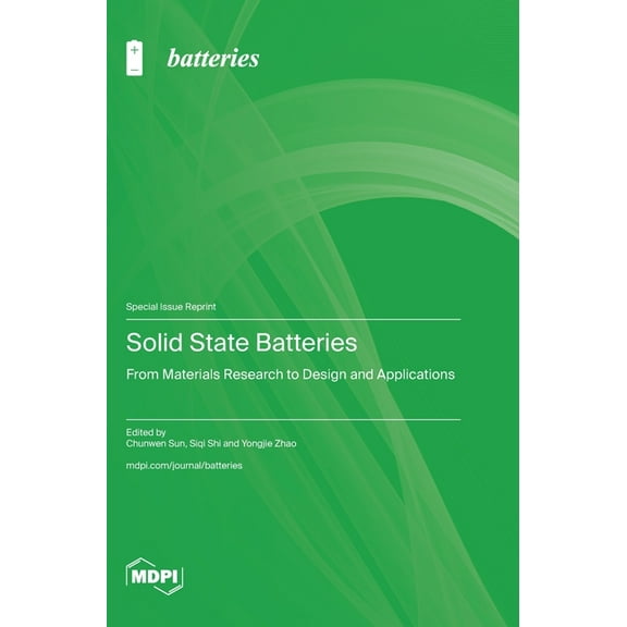Solid State Batteries: From Materials Research to Design and Applications, (Hardcover)