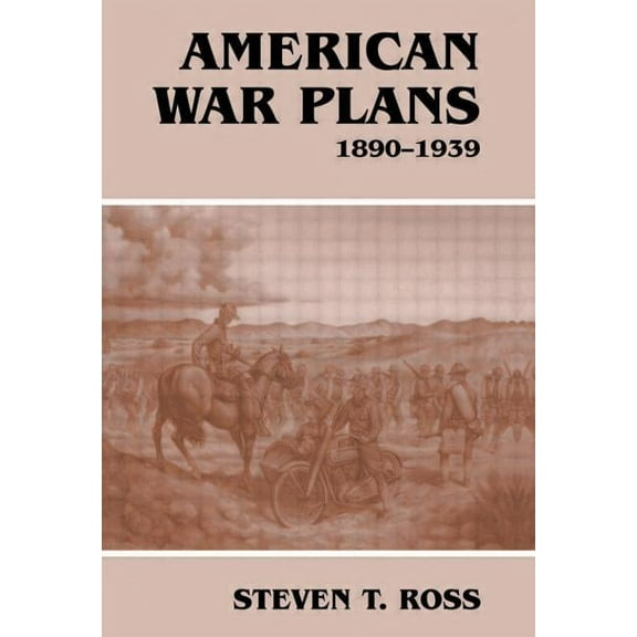 American War Plans, 1890-1939, (Paperback)