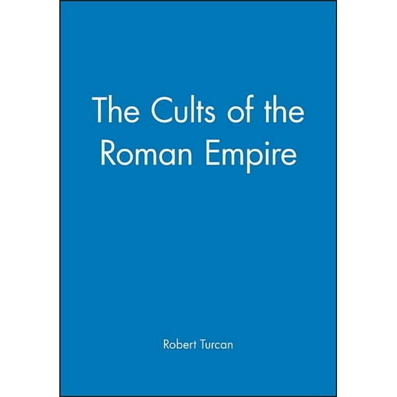 Ancient World: The Cults of the Roman Empire (Hardcover)