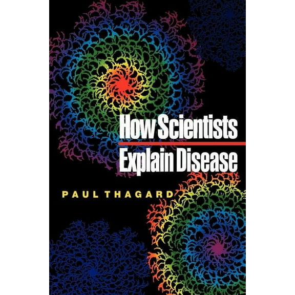 How Scientists Explain Disease, (Paperback)
