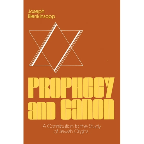 Studies in Judaism and Christianity Prophecy and Canon: A Contribution to the Study of Jewish Origins, Book 3, (Paperback)