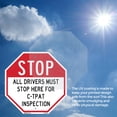 thumbnail image 6 of Stop All Drivers Must Stop Here For С-трат Inspection 10 inch X 10 inch Octagon Plastic Sign Weather Resistant, UV Protected for Workplace, Private Property, and Construction Site, Made, 6 of 7