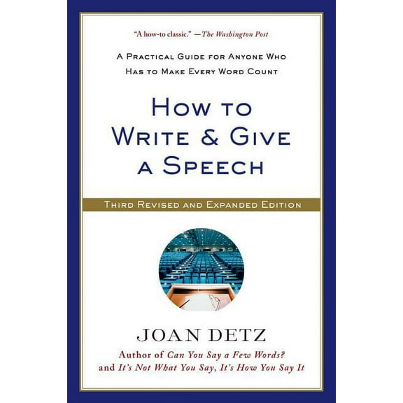 How to Write & Give a Speech: A Practical Guide for Anyone Who Has to Make Every Word Count (Revised, Expanded), (Paperback)