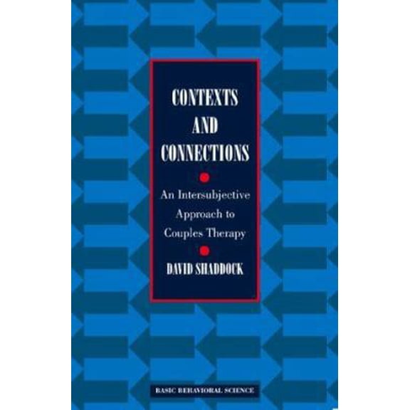 Pre-Owned Contexts and Connections: An Intersubjective Systems Approach to Couples Therapy (Hardcover) 0465095704 9780465095704