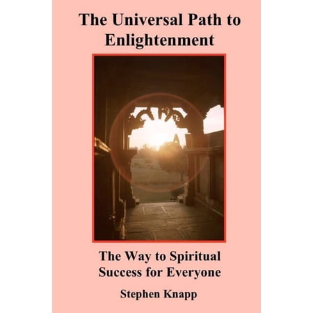 The Universal Path to Enlightenment: The Way to Spiritual Success for Everyone (Paperback)