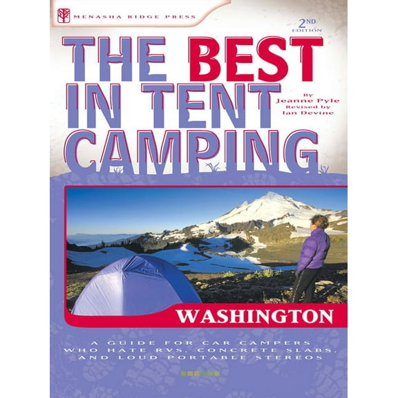 Best in Tent Camping Washington: The Best in Tent Camping: Washington (Paperback)