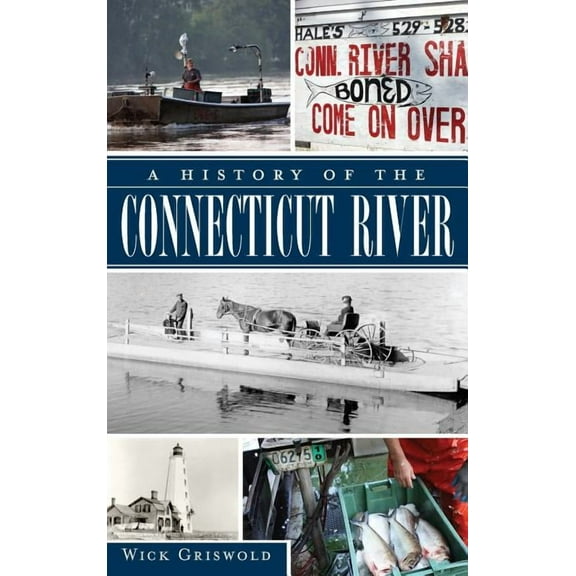 A History of the Connecticut River (Hardcover)