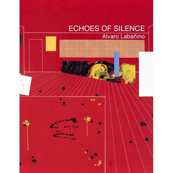 Rodriguez Collection: Echoes of Silence: Alvaro Labañino (Paperback)