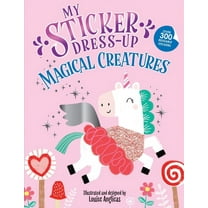 My Sticker Dress-Up My Sticker Dress-Up: Magical Creatures, (Paperback)