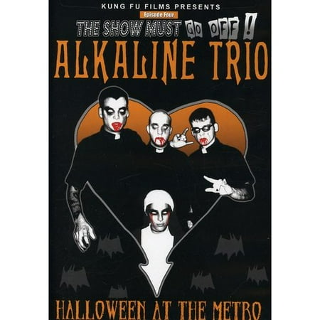 The Show Must Go Off!: Alkaline Trio - Halloween At The Metro