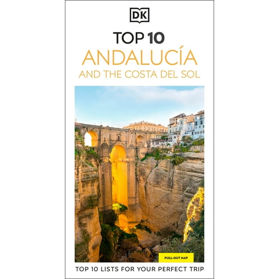 Pocket Travel Guide DK Top 10 AndalucÃ­a and the Costa del Sol: Top 10 Lists for Your Perfect Trip, Plus an All-Weather Folded Map, (Paperback)