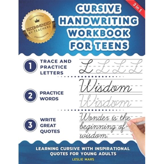 Pre-Owned Cursive Handwriting Workbook for Teens: Learning Cursive with Inspirational Quotes for Young Adults, 3 in 1 Cursive Tracing Book Including over 130 Pa (Paperback) 1707818444 9781707818440