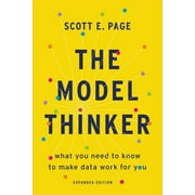 The Model Thinker : What You Need to Know to Make Data Work for You (Paperback)