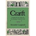thumbnail image 1 of Pre-Owned Cr?ft: An Inquiry Into the Origins and True Meaning of Traditional Crafts (Hardcover) 0393635902 9780393635904, 1 of 1