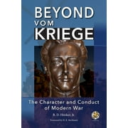 Beyond Vom Kriege: The Character and Conduct of Modern War (Paperback)