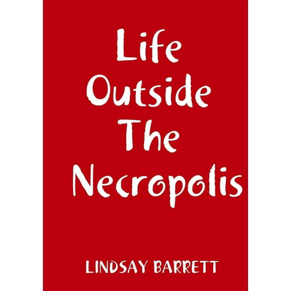 Life Outside The Necropolis, (Paperback)