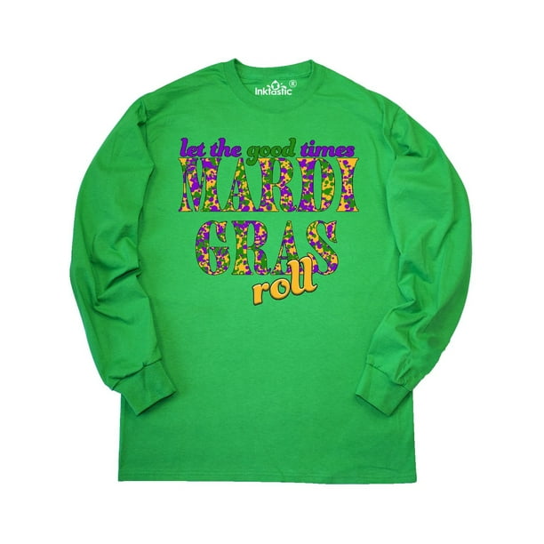 INKtastic Mardi Gras Let the Good Times Roll Long Sleeve TShirt