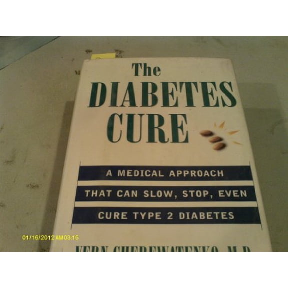 Pre-Owned The Diabetes Cure: A Natural Plan That Can Slow, Stop, Even Cure Type 2 Diabetes (Hardcover) by Dr. Vern Cherewatenko, Paul Perry