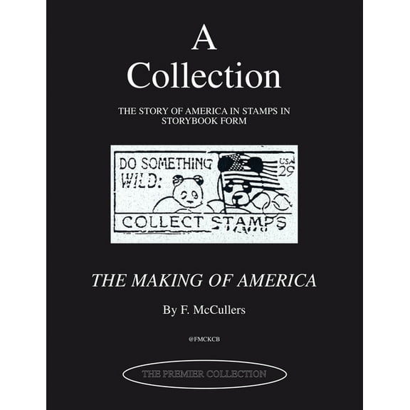 Collection the Story of America in Stamps in Storybook Form : The Making of America