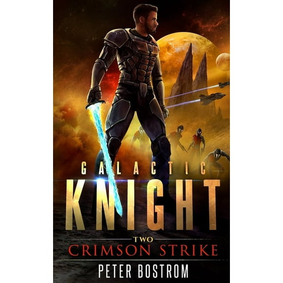 Galactic Knight: Crimson Strike (Series #2) (Paperback)