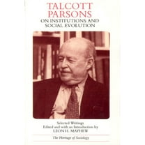 Heritage of Sociology Talcott Parsons on Institutions and Social Evolution: Selected Writings, (Paperback)
