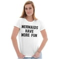 thumbnail image 4 of Mermaids Have More Fun Beach Lover Women's Graphic T Shirt Tees Brisco Brands S, 4 of 5