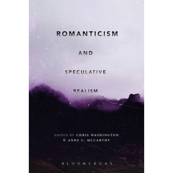 Romanticism and Speculative Realism, (Hardcover)