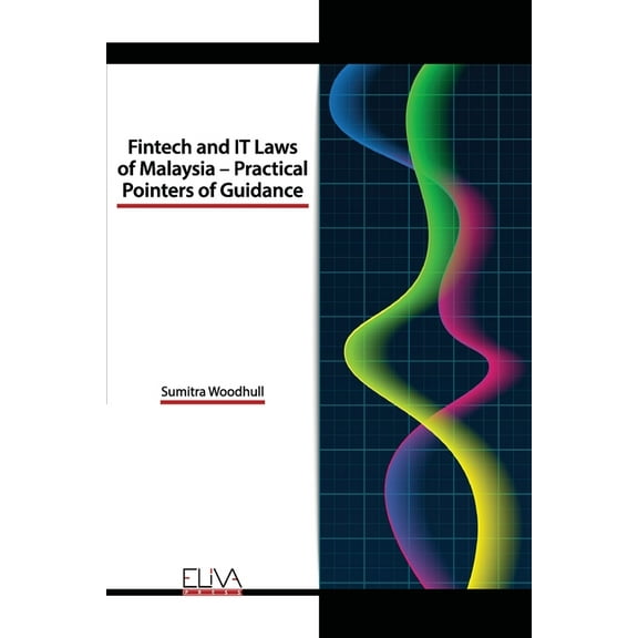 Fintech and IT Laws of Malaysia - Practical Pointers of Guidance (Paperback)