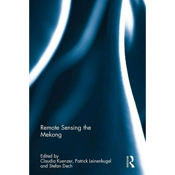 Remote Sensing the Mekong, (Hardcover)