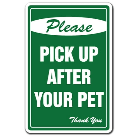 Please Pick Up After Your Pet No Dog Poop Decal | Indoor/Outdoor | Funny Home Décor for Garages, Living Rooms, Bedroom, Offices | SignMission Clean Remove Dogs Scoop Decal Wall Plaque