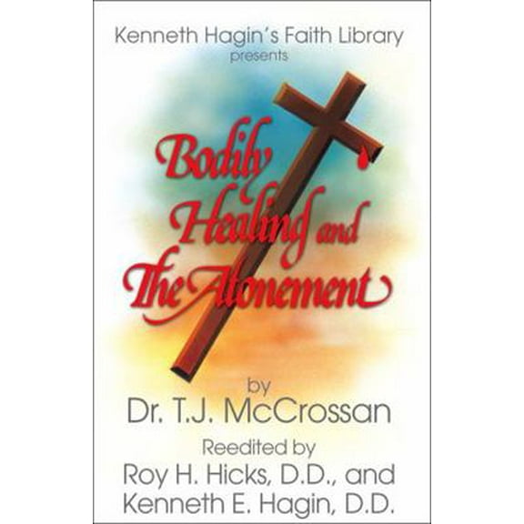 Pre-Owned Bodily Healing and the Atonement (Paperback) by T J McCrossan