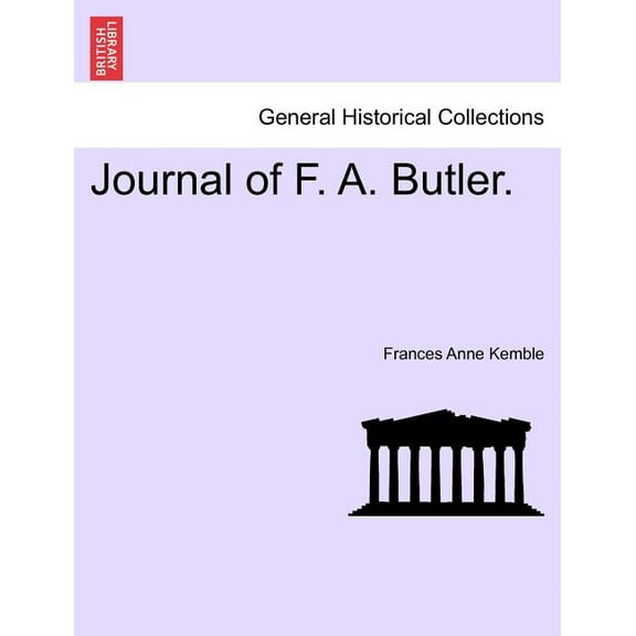 Journal of F. A. Butler. (Paperback)