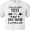 thumbnail image 4 of Inktastic I Have 2 Titles Titi and Dog Mom I Rock Them Both T-Shirt, 4 of 5