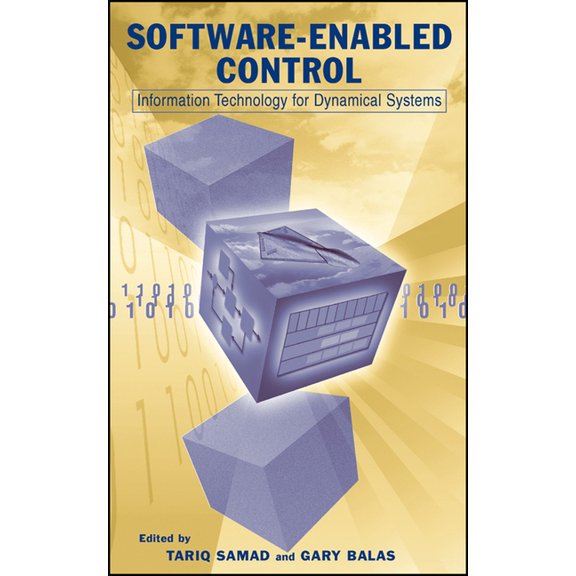 Software-Enabled Control: Information Technology for Dynamical Systems, (Hardcover)