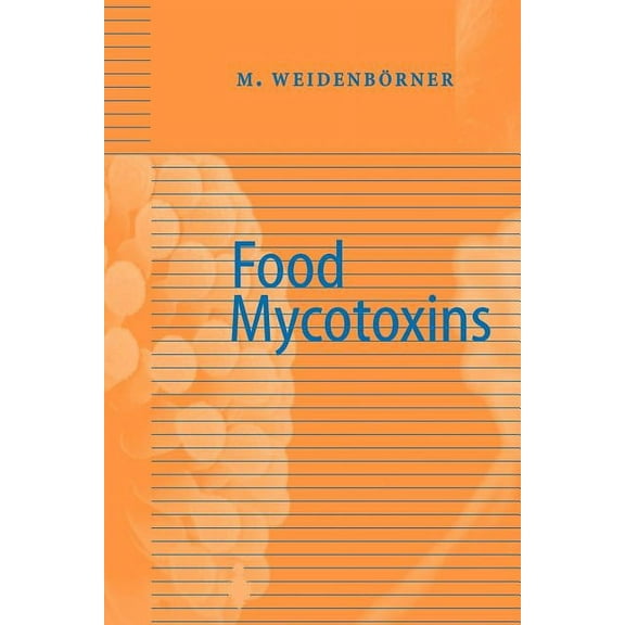 Encyclopedia of Food Mycotoxins, (Paperback)