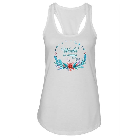 Winter Is Coming Flower Design Tank Women -Image by Shutterstock, Female x-Small