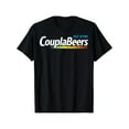 thumbnail image 1 of CouplaBeers Couple of Beers Funny Meme Fast acting T-Shirt, 1 of 6