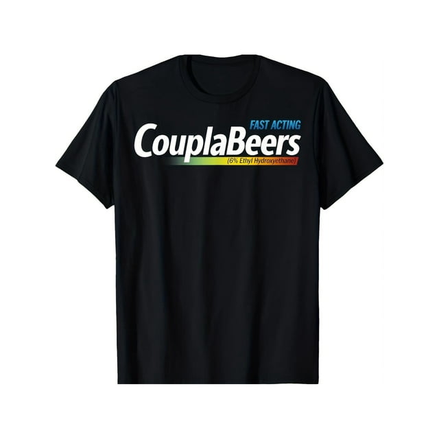 CouplaBeers Couple of Beers Funny Meme Fast acting T-Shirt