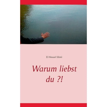 Warum liebst du ?! (Paperback)