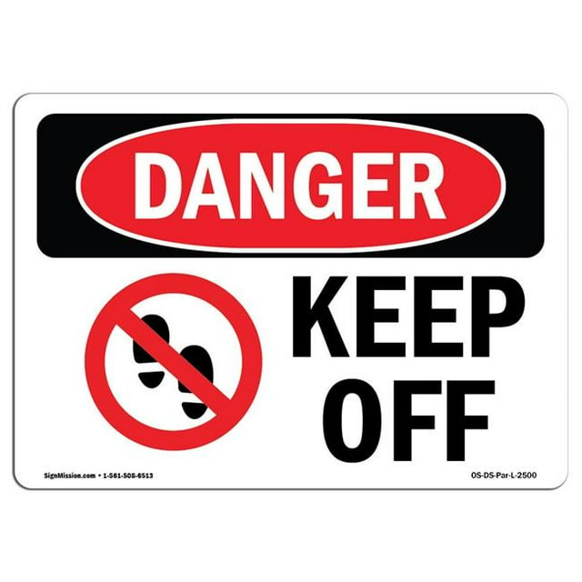 SignMission OS-DS-A-1218-L-2500 12 x 18 Po Signe de Danger OSHA - Rester à l'Écart