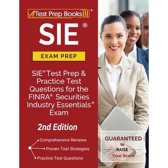 Pre-Owned SIE Exam Prep: SIE Test Prep and Practice Test Questions for the FINRA Securities Industry Essentials Exam [2nd Edition] (Paperback) 1628458771 9781628458770