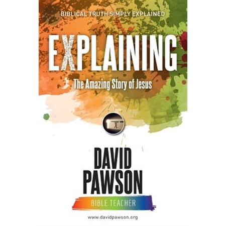 Pre-Owned EXPLAINING The Amazing Story of Jesus (Paperback)