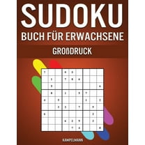 Sudoku Buch für Erwachsene Großdruck: 250 einfache, mittelschwere, schwere und sehr schwere Sudokus für Erwachsene mit Lösungen - Großdruck (Paperback)