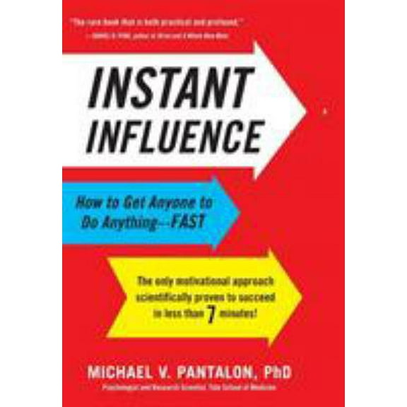 Pre-Owned Instant Influence: How to Get Anyone to Do Anything-Fast (Hardcover) 0316083348 9780316083348