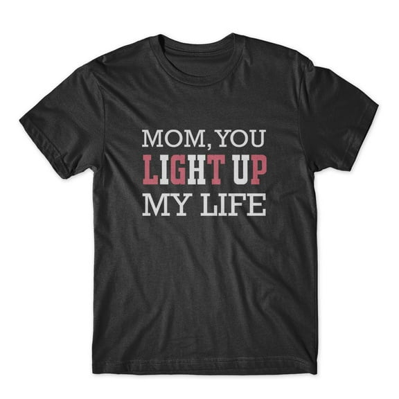 Mighty Circus Mom You Light Up My Life T-Shirt 100% Cotton Premium Tee - Black, Double Extra Large