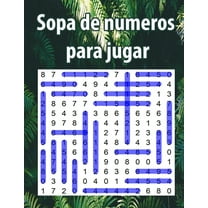 Sopa de numeros para jugar: Letra Grande -Una actividad para estimular la memoria visual y la atencion - sopa de letras (Paperback)