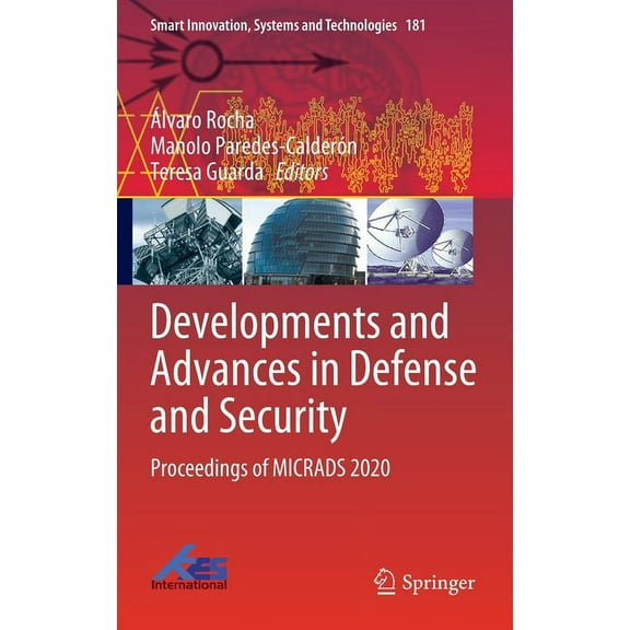 Smart Innovation, Systems and Technologi Developments and Advances in Defense and Security: Proceedings of Micrads 2020, Book 181, (Hardcover)